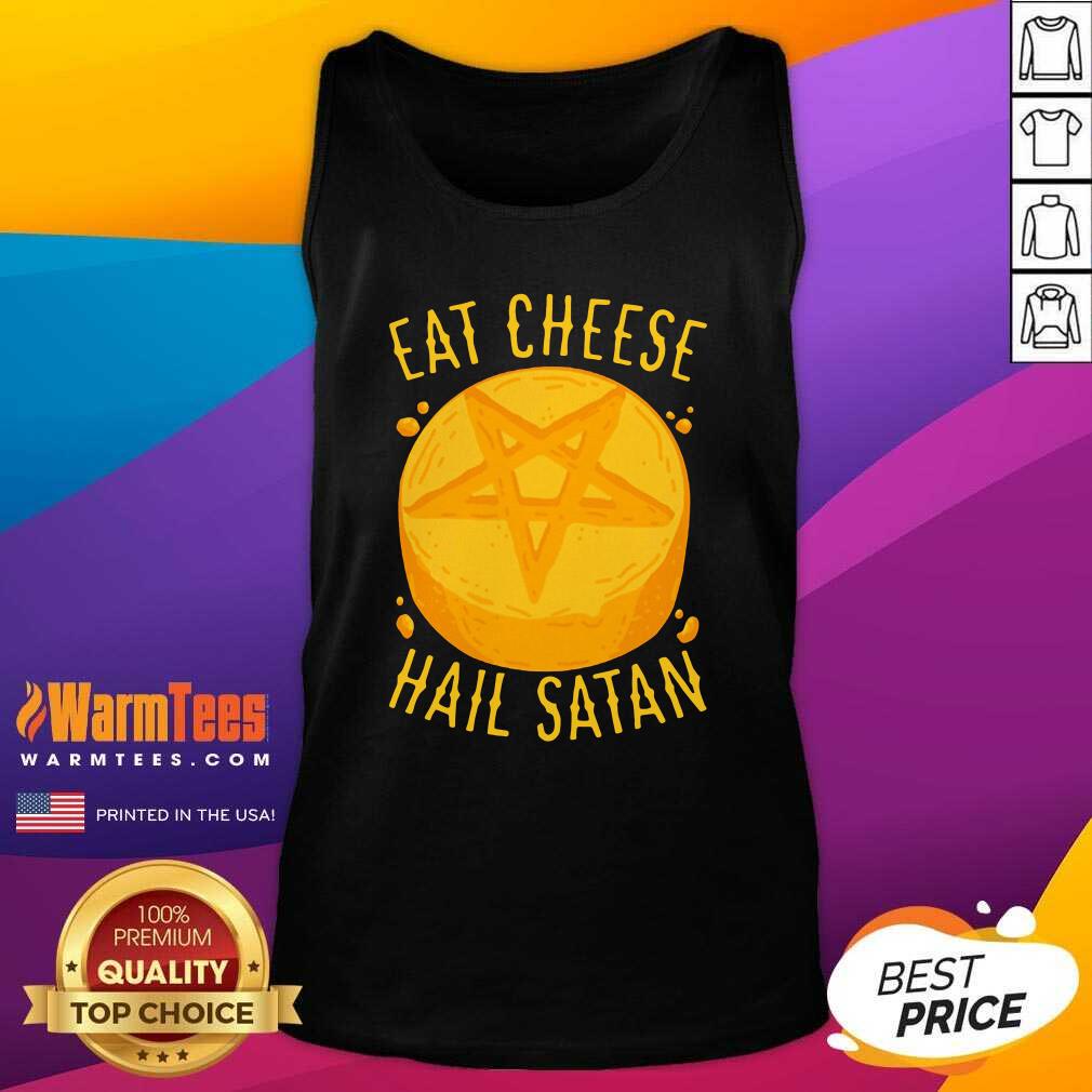 Perfect Eat Cheese Hail Satan Shirt