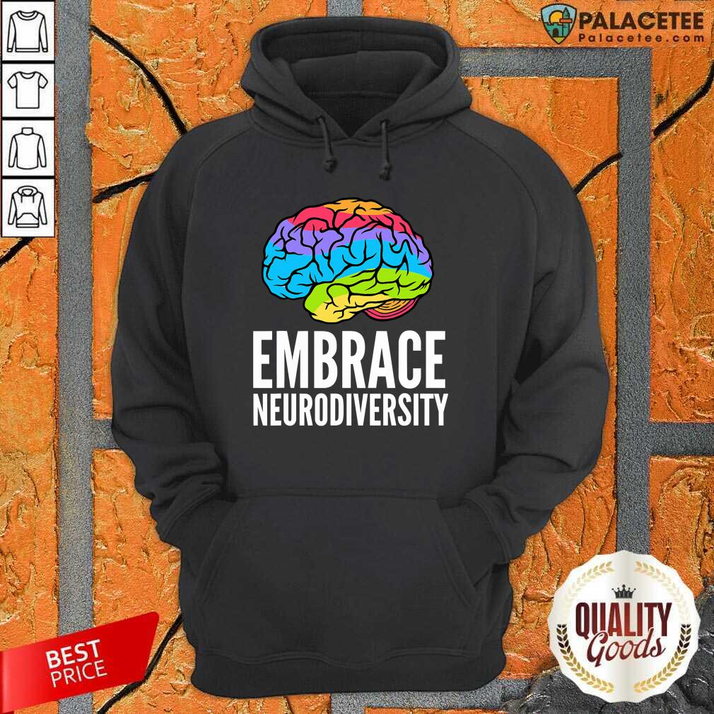 Perfect Embrace Neurodiversity Brain Adhd Autism Asd Awareness Shirt
