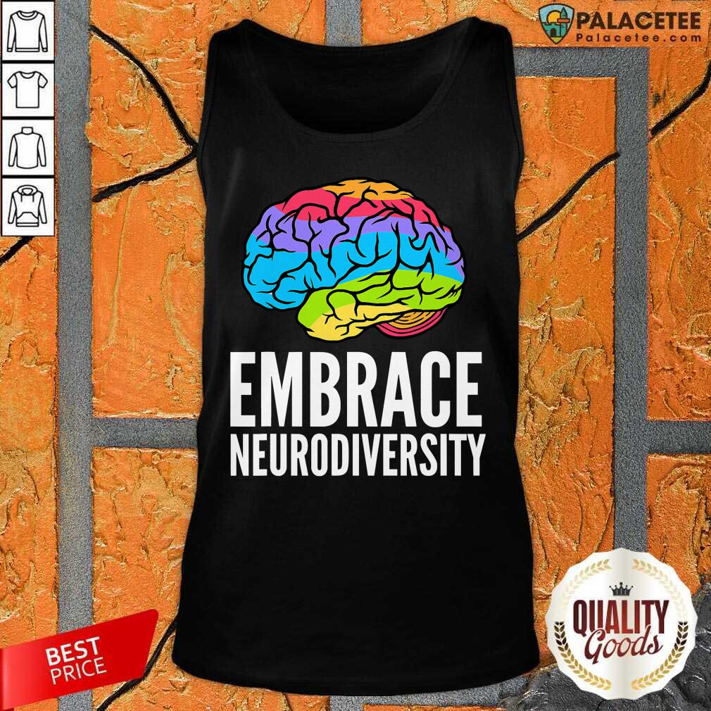 Perfect Embrace Neurodiversity Brain Adhd Autism Asd Awareness Shirt