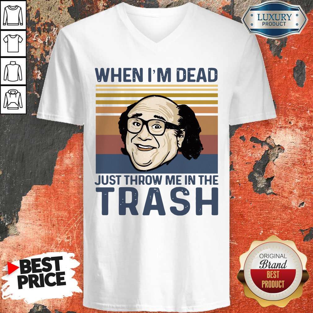 Perfect Frank Reynolds When I’m Dead Just Throw Me In The Trash Vintage Shirt