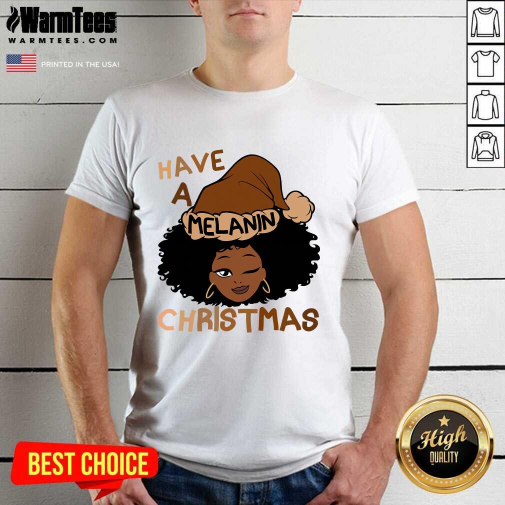 Perfect Have A Melanin Christmas Charming Woman Black Hair Shirt
