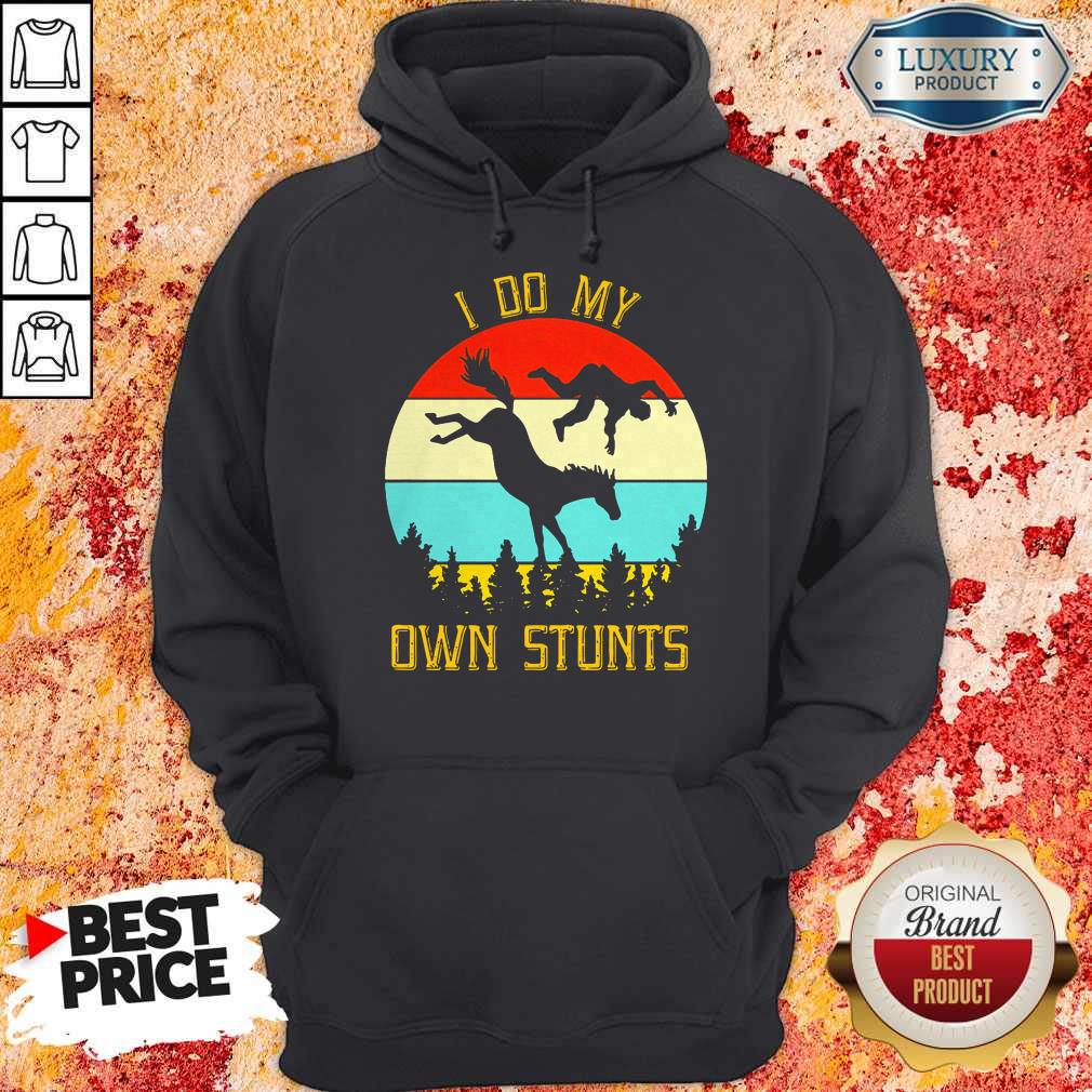 Perfect Horse Equestrian I Do My Own Stunts Vintage Shirt