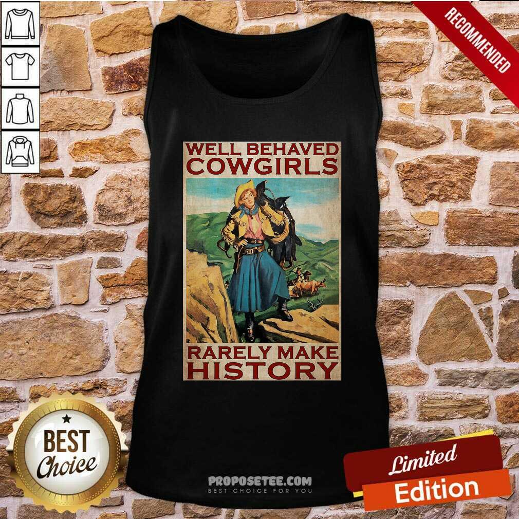 Perfect Horse Girl Well Behaved Cowgirl Rarely Make History Poster Shirt