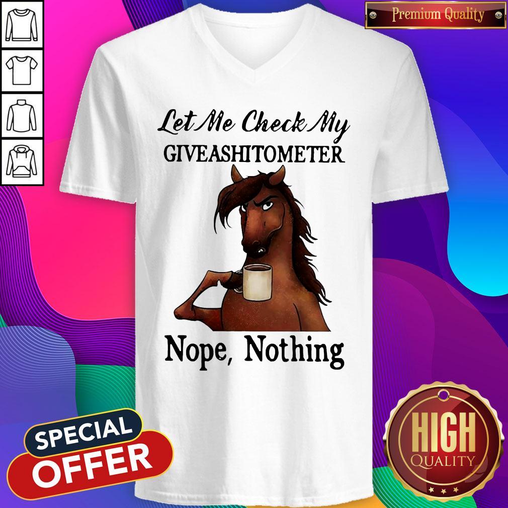 Perfect Horse Let Me Check My Giveashitometer Nope Nothing Shirt