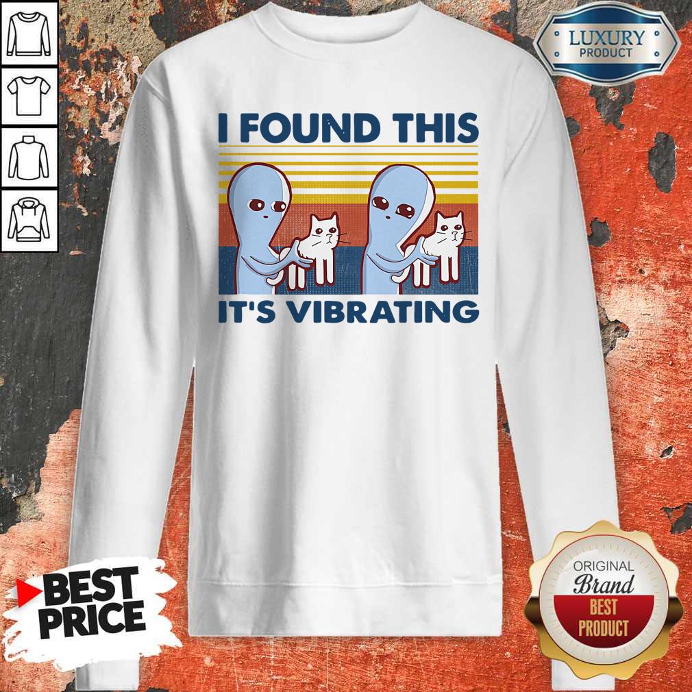 Perfect I Found This It’s Vibrating Vintage Shirt