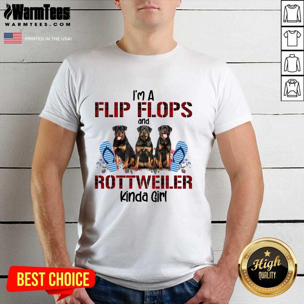 Perfect I’m A Flip Flops And Rottweiler Kinda Girl Shirt