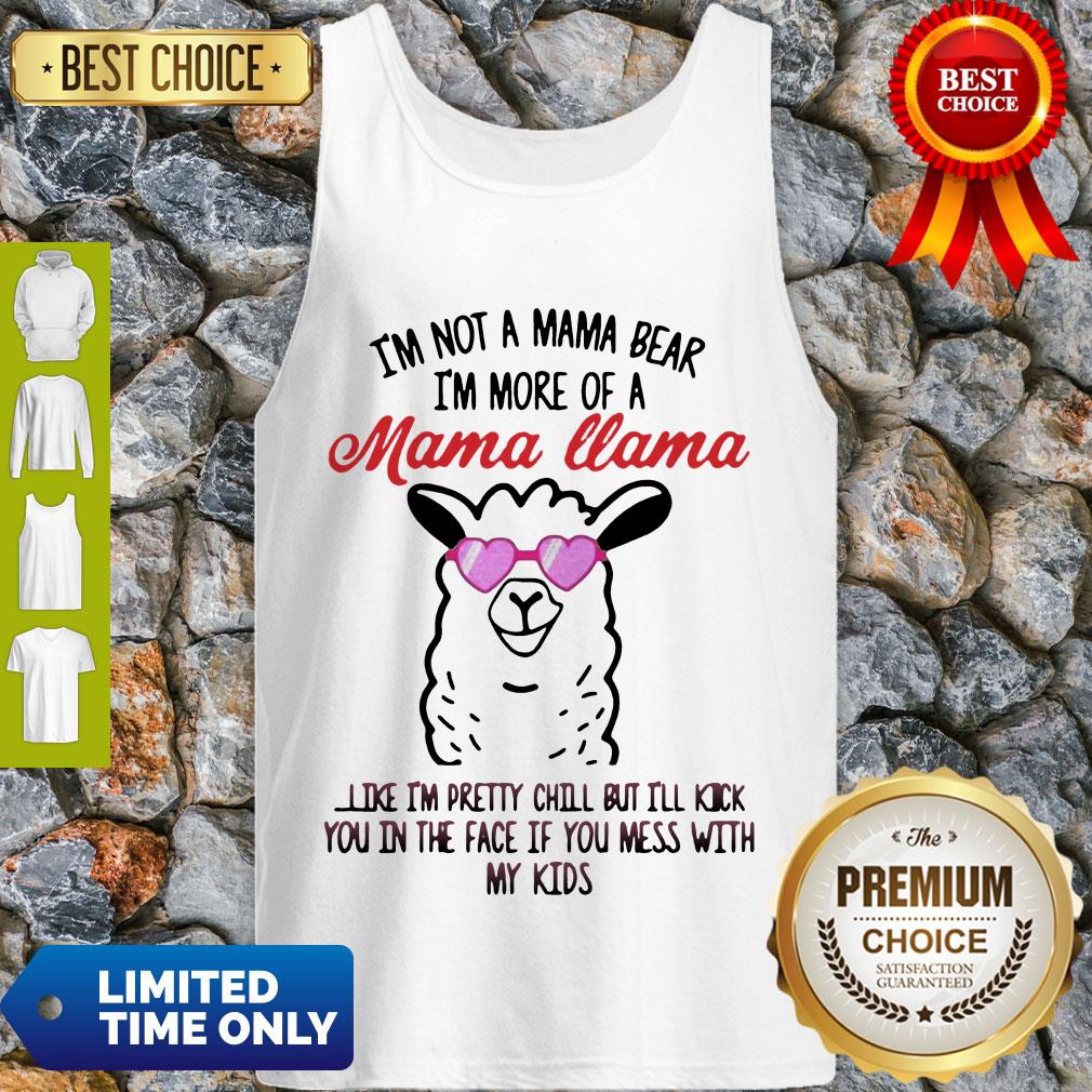 Perfect Im Not A Mama Bear Im More Of A Mama Llama Shirt