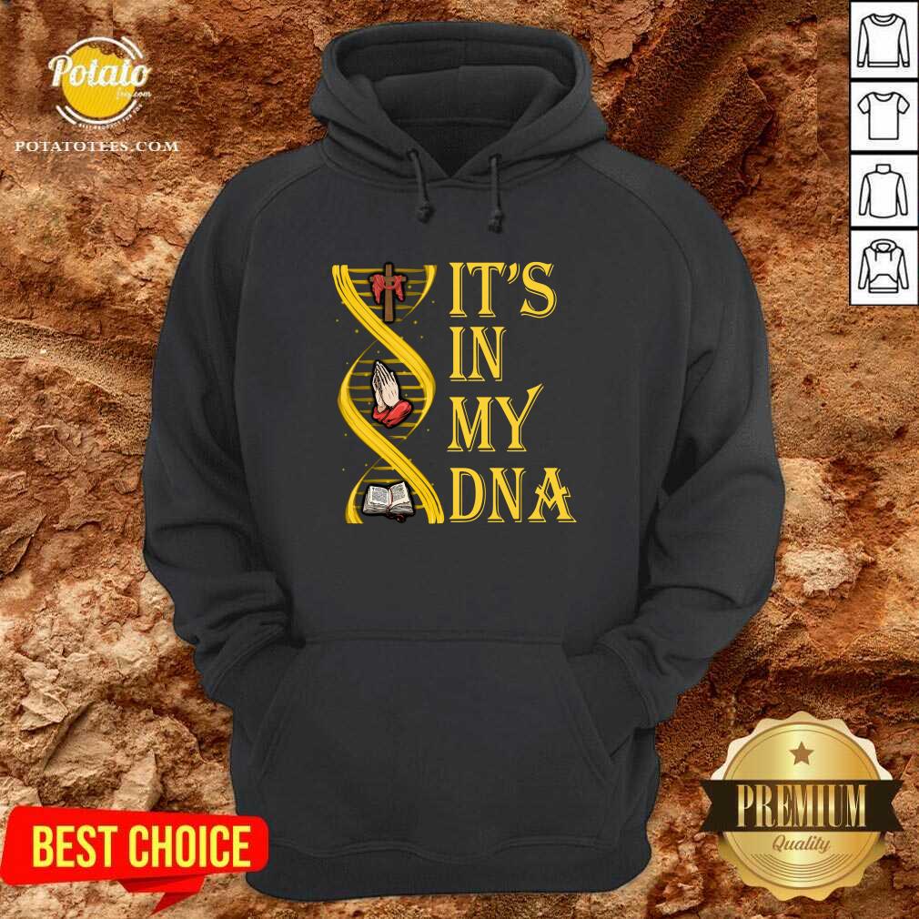 Perfect It’s In My DNA Shirt