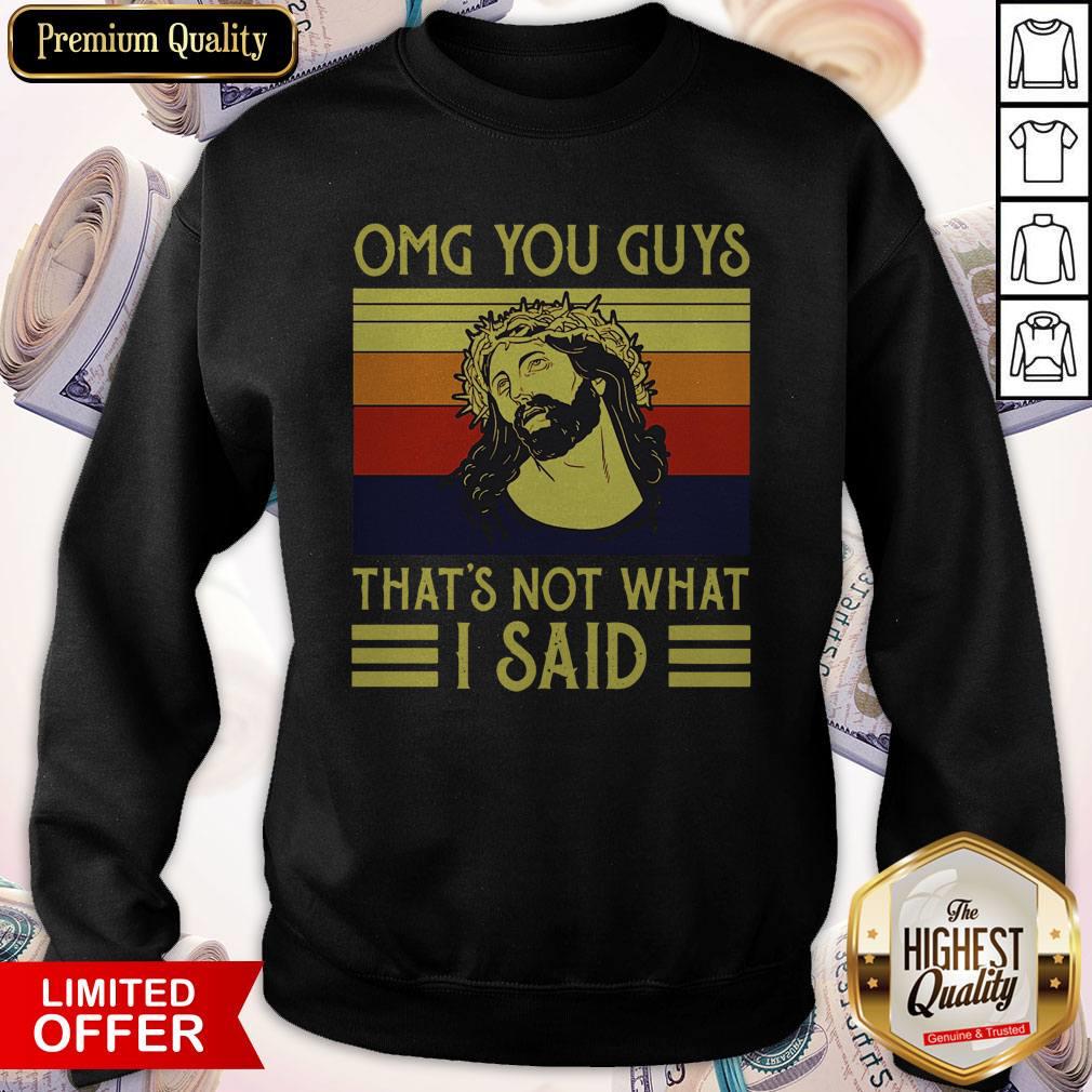 Perfect Jesus OMG You Guys Thats Not What I Said Vintage Shirt