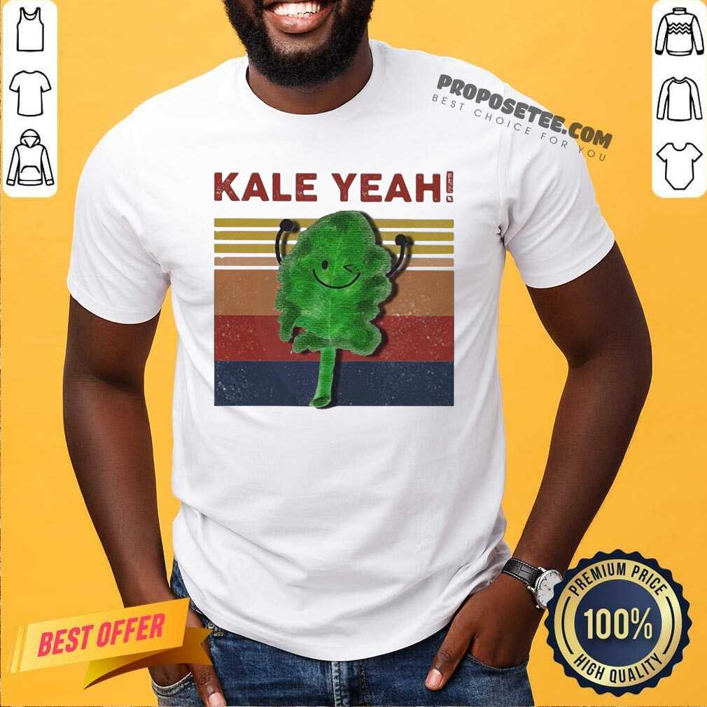 Perfect Kale Yeah Vintage Shirt