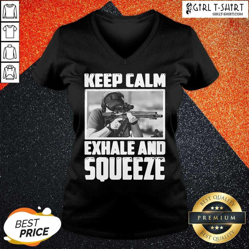 Perfect Keep Calm Exhale And Squeeze Shirt