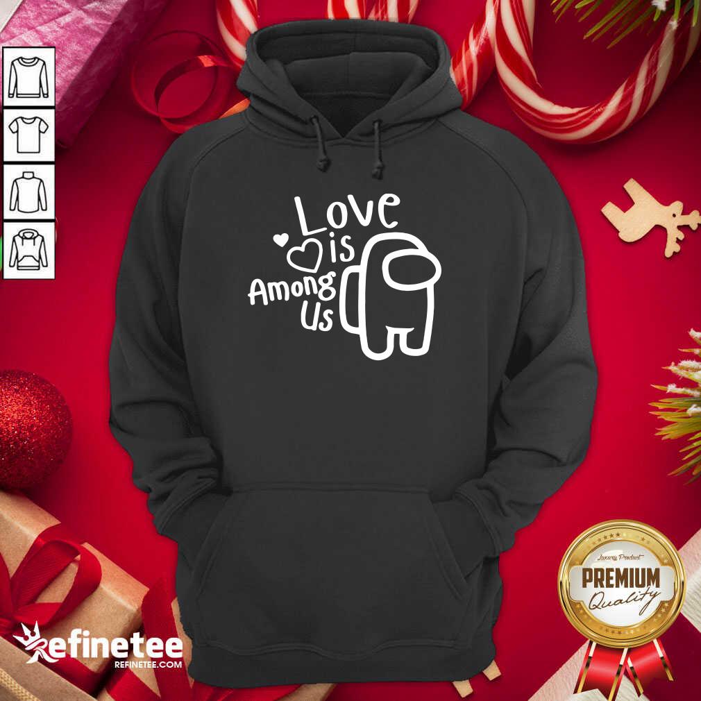 Perfect Love Is Among Us Valentines Day Love Shirt