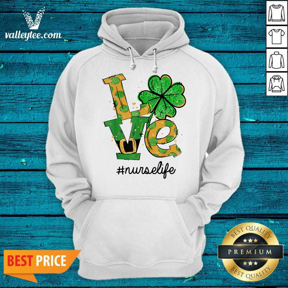Perfect Love Shamrock Nurse Life Funny St Patrick’s Day Shirt