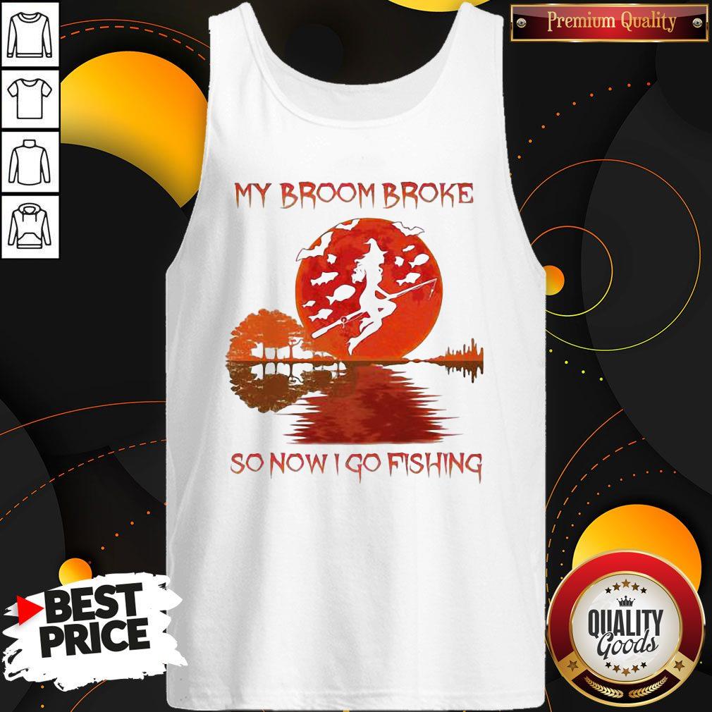 Perfect My Broom Broke So Now I Go Fishing Lady Sunset Shirt