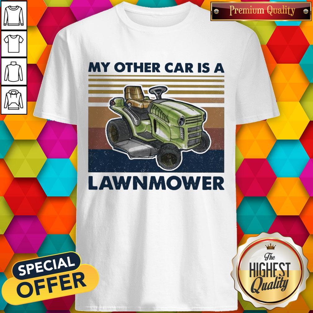 Perfect My Other Car Is A Lawnmower Vintage Shirt
