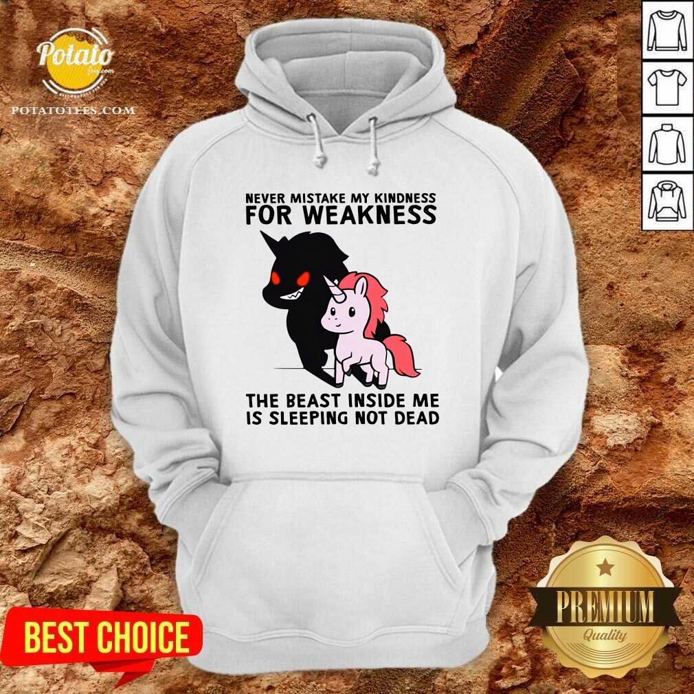 perfect-never-mistake-my-kindness-for-weakness-the-beast-inside-me-is-sleeping-not-dead-hoodie.jpg