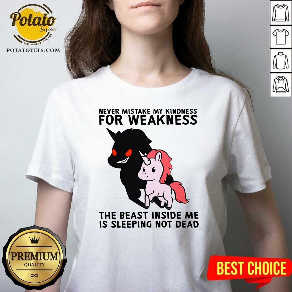 perfect-never-mistake-my-kindness-for-weakness-the-beast-inside-me-is-sleeping-not-dead-v-neck.jpg
