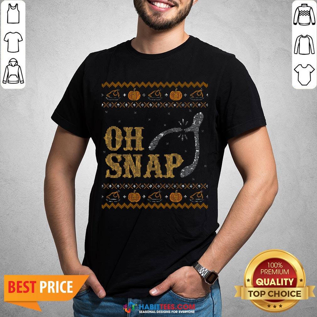 Perfect Oh Snap, Wishbone Ugly Thanksgiving Sweater Shirt
