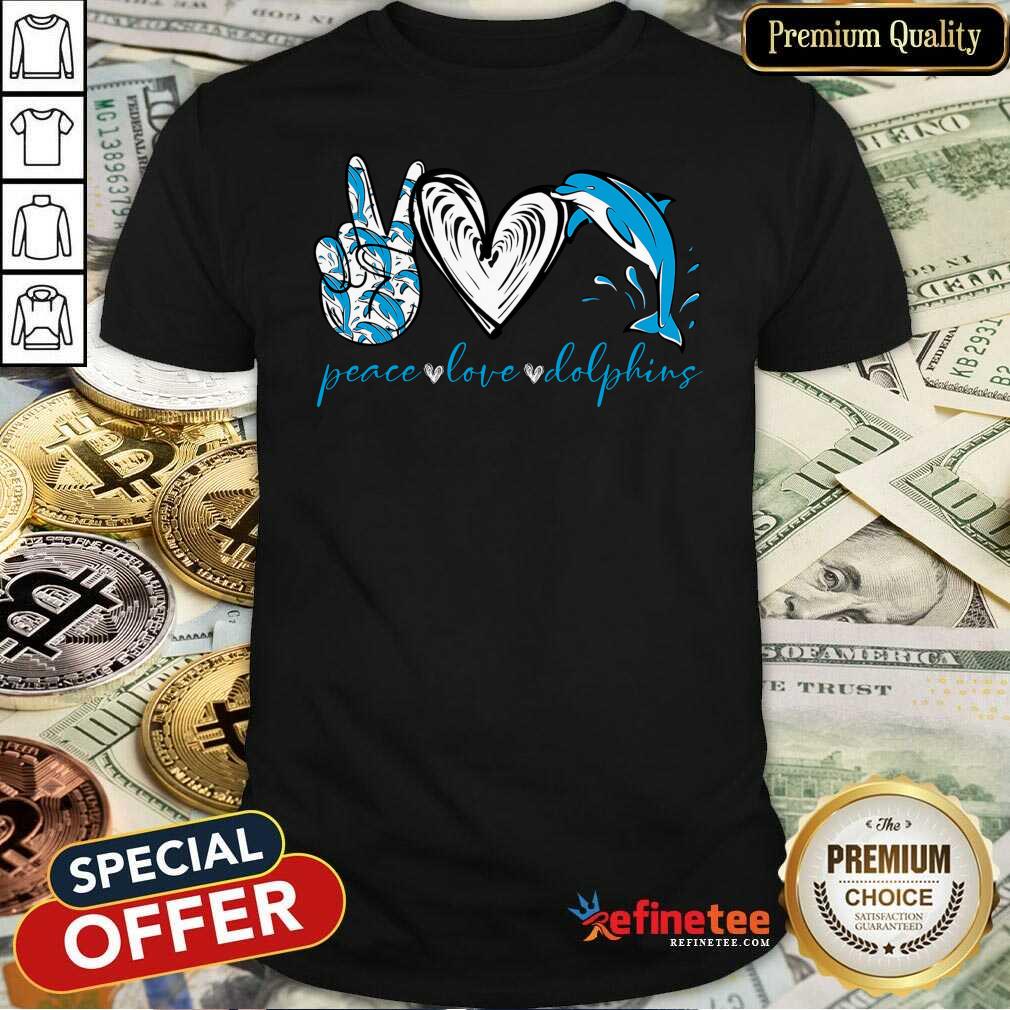 Perfect Peace Love And Dolphins 2021 Shirt