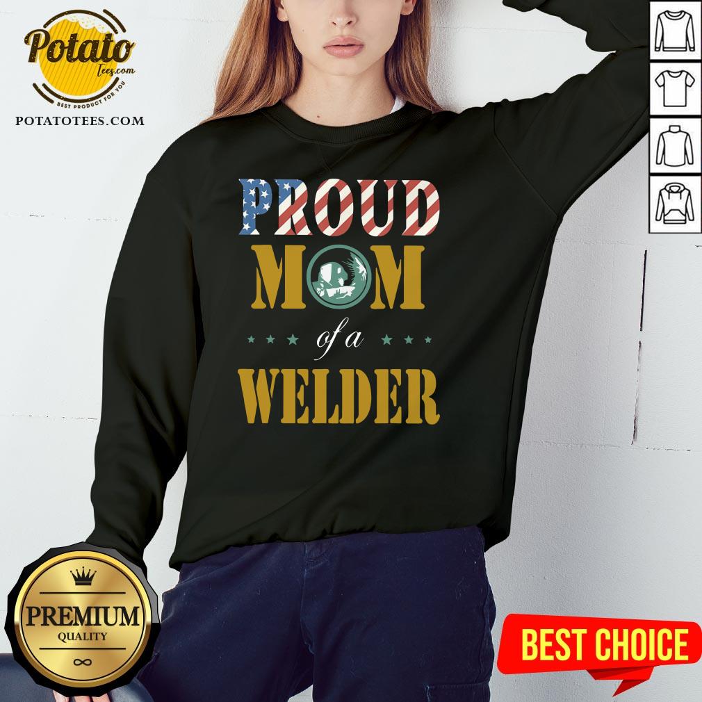 Perfect Proud Mom Of A Welder American Flag Shirt