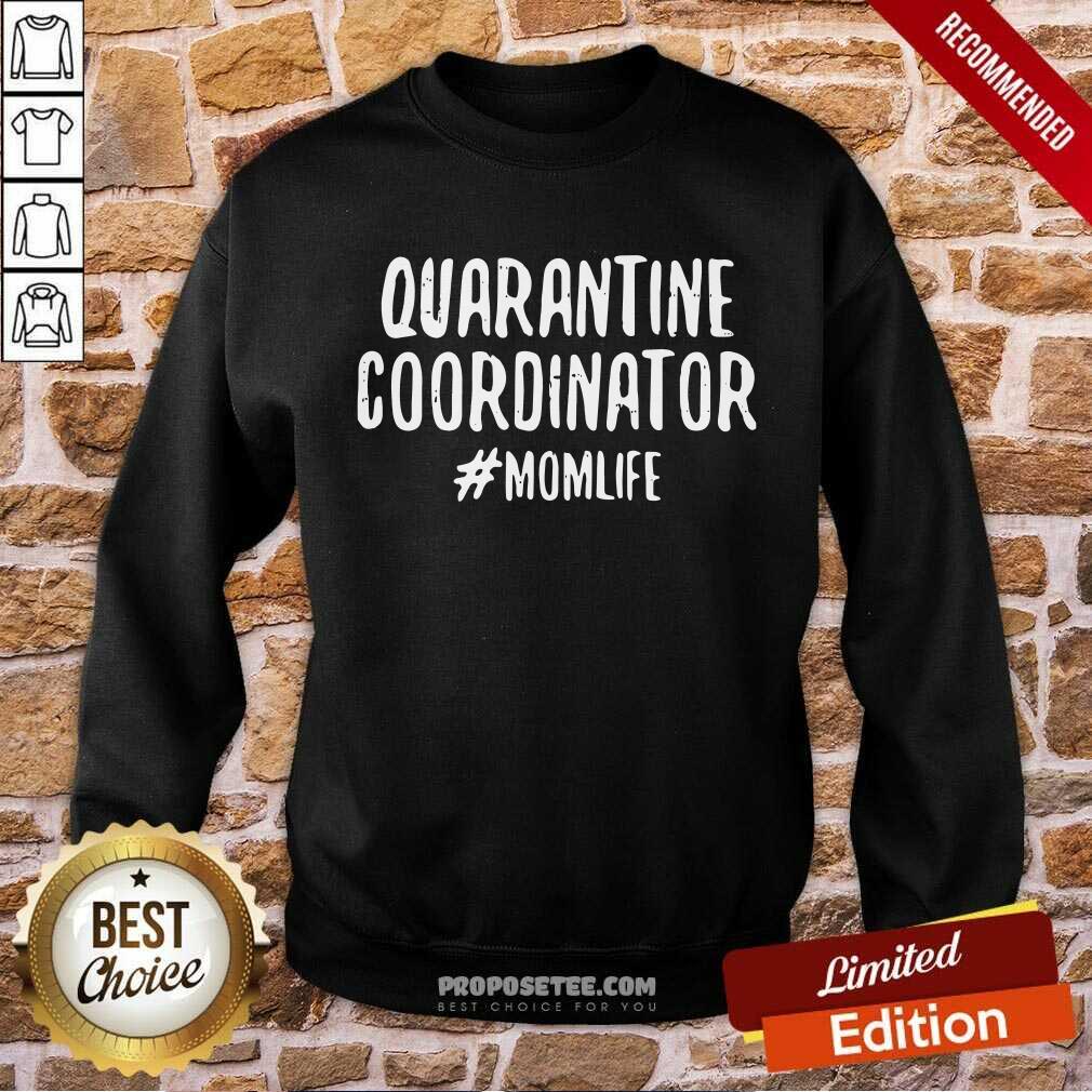 Perfect Quarantine Cooroinator Momlife Quote Shirt