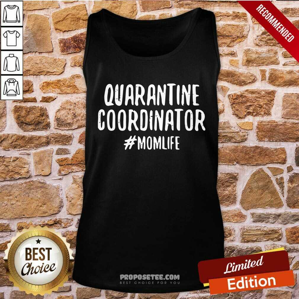 Perfect Quarantine Cooroinator Momlife Quote Shirt