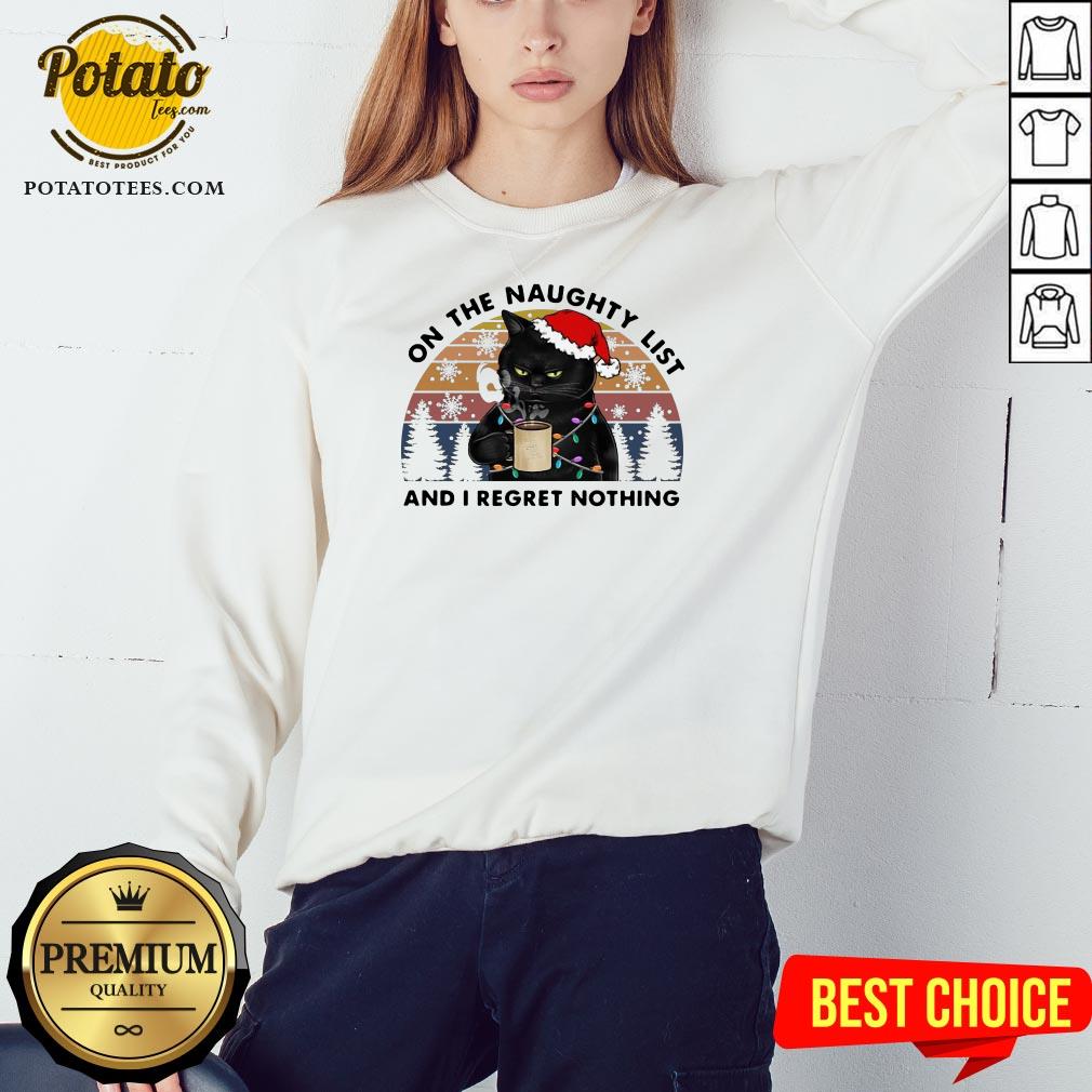 Perfect Santa Black Cat On The Naughty List And I Regret Nothing Vintage Shirt