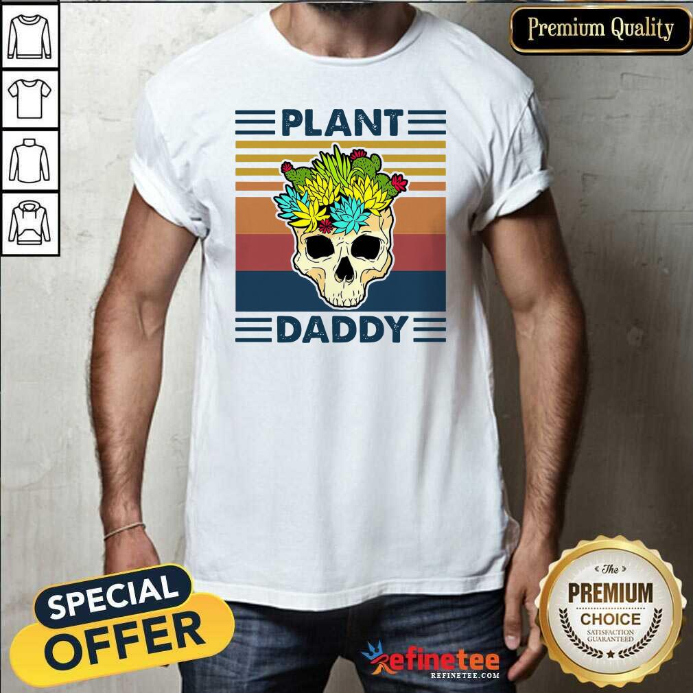Perfect Skull Plant Daddy Vintage Retro Shirt