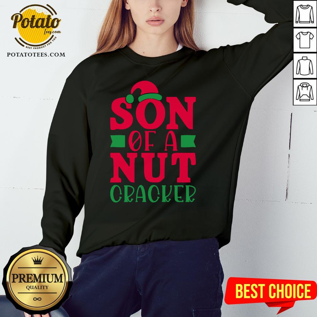Perfect Son Of A Nut Cracker Christmas Joke Shirt