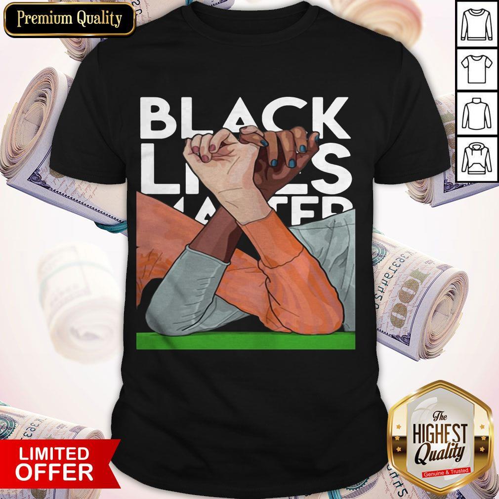 Perfect Strong Hand Black Lives Matter 2020 Shirt