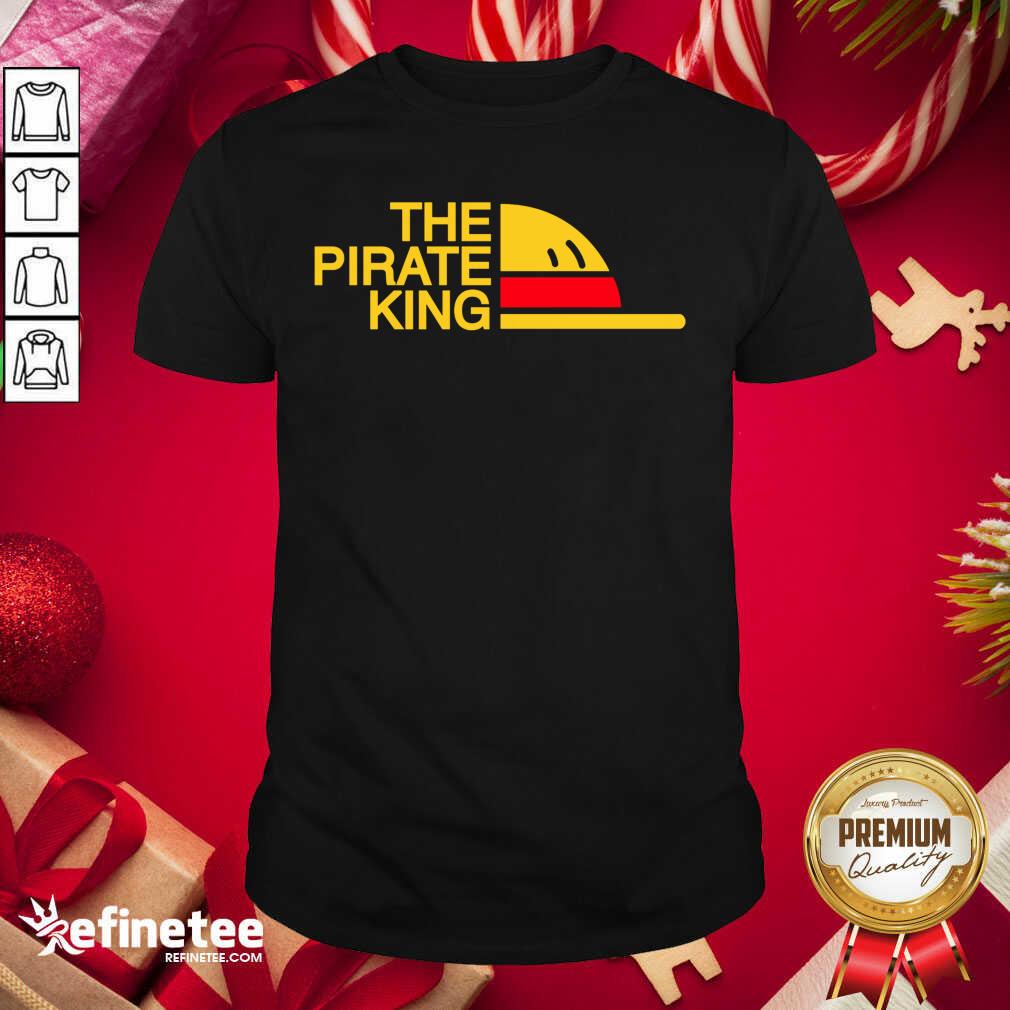 Perfect The Pirate King Shirt