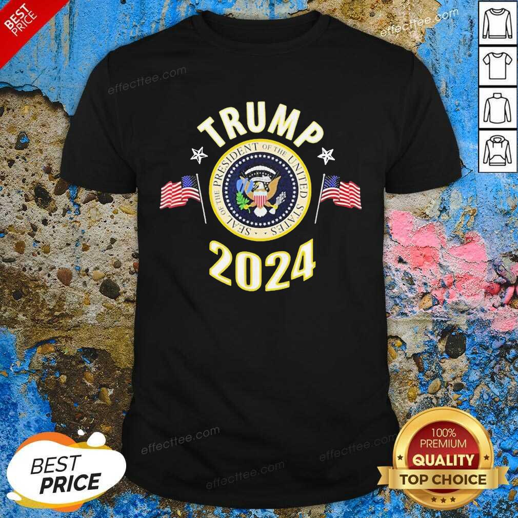 Perfect Trump 2024 Presidential Seal Flag Us Shirt