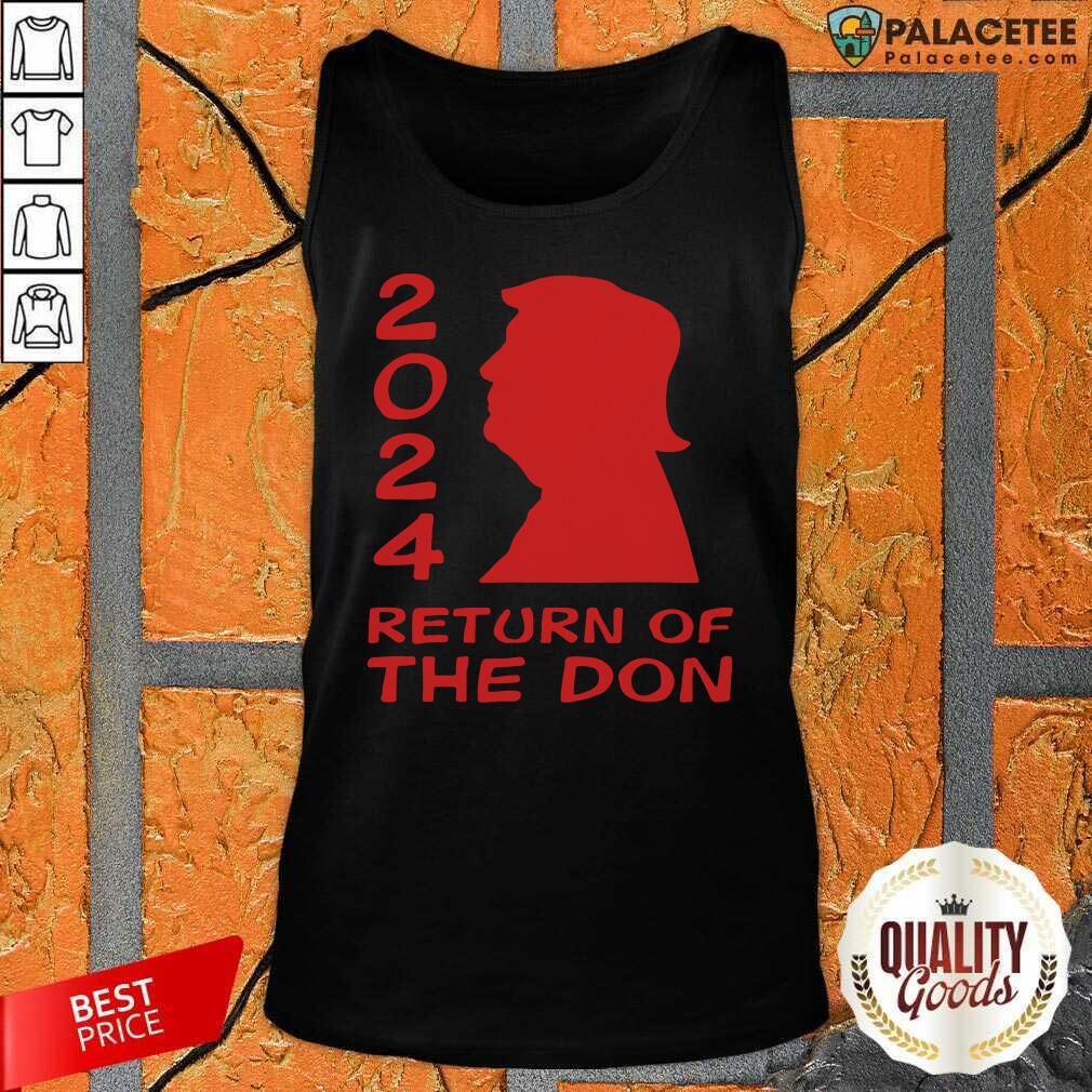 Perfect Trump 2024 Return Of The Don Shirt