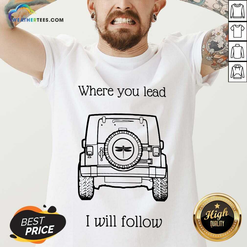 Perfect Where You Lead I Will Follow Mug Shirt