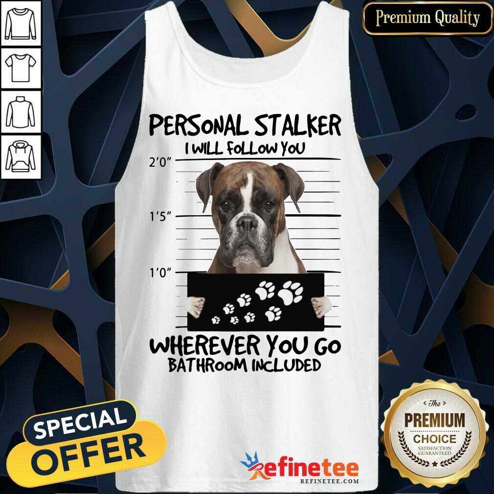 Personal Stalker Boxer Stalker Shirt