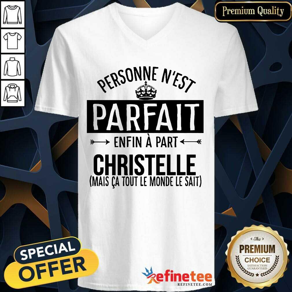 Personne N’est Parfait Enfin A Part Christelle Shirt