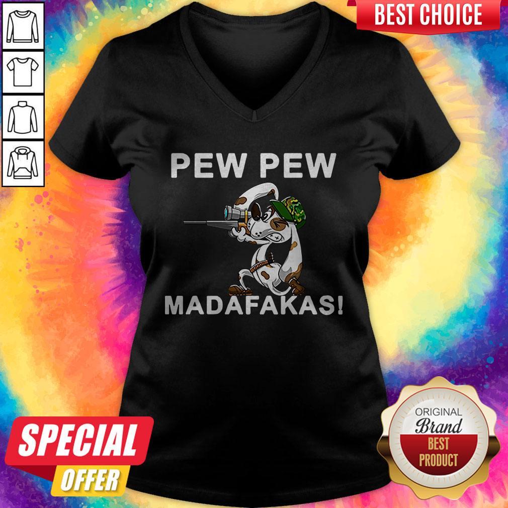 Pew Pew Madafakas Pew Funny Dogs Lover Shirt