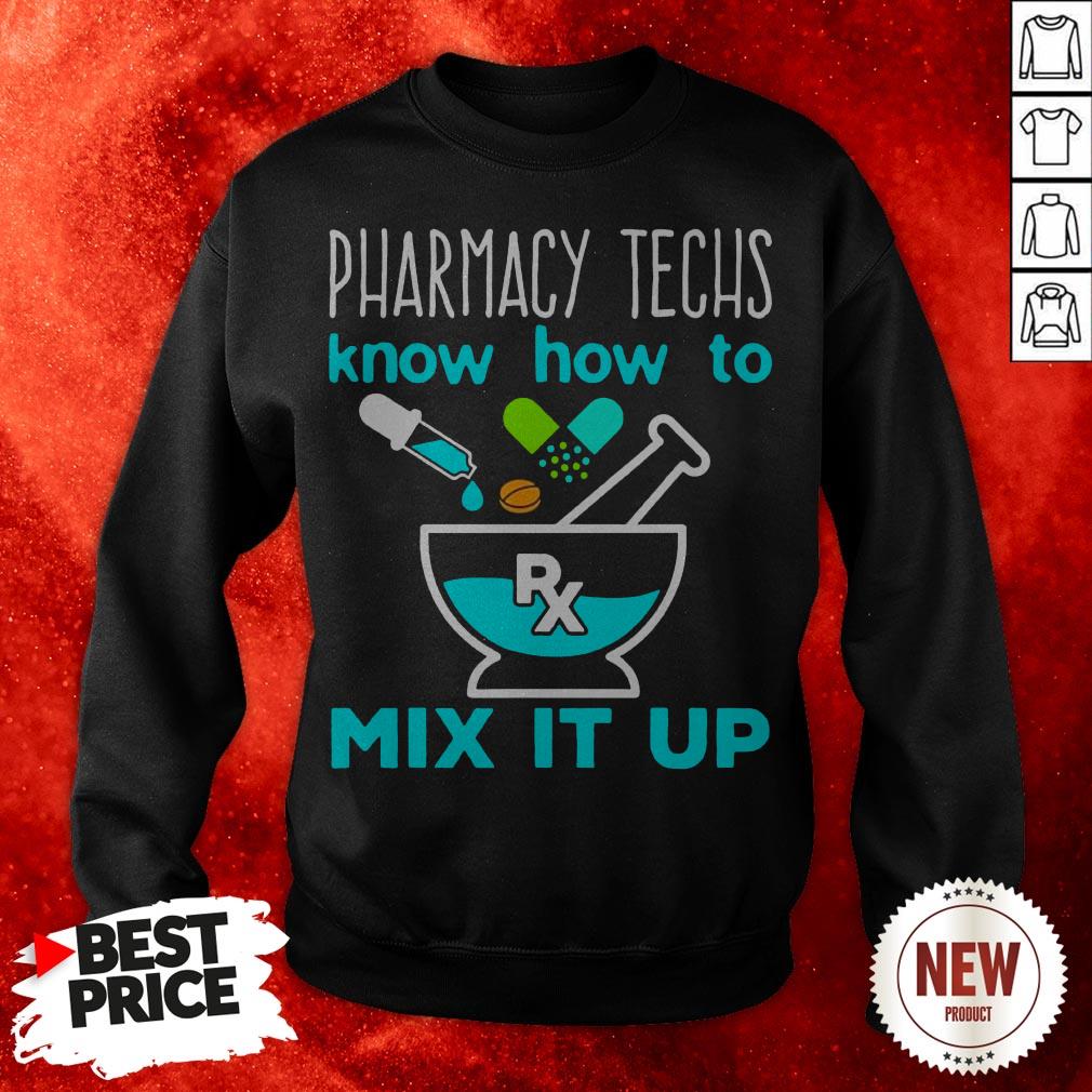 Pharmacy Techs Know How To Mix It Up Shirt