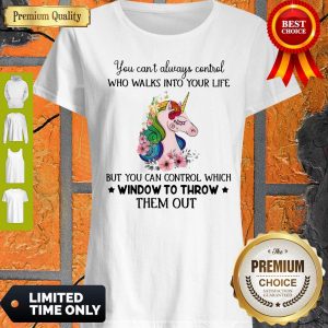 Funny Unicorn You Can’t Always Control Who Walks Into Your Like Shirt