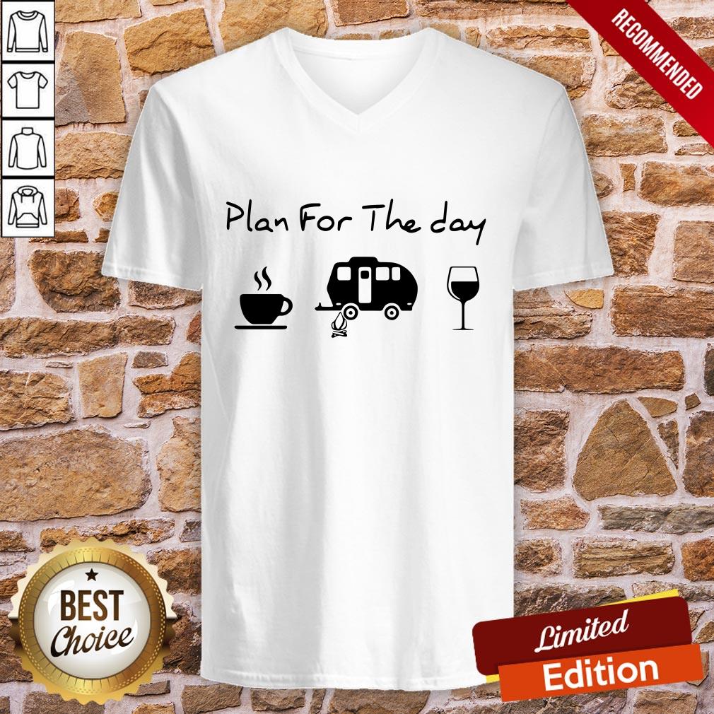 Plan For The Day Coffee Camping And Wine Shirt