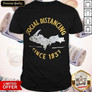 Funny Social Distancing Since 1837 Vintage Shirt