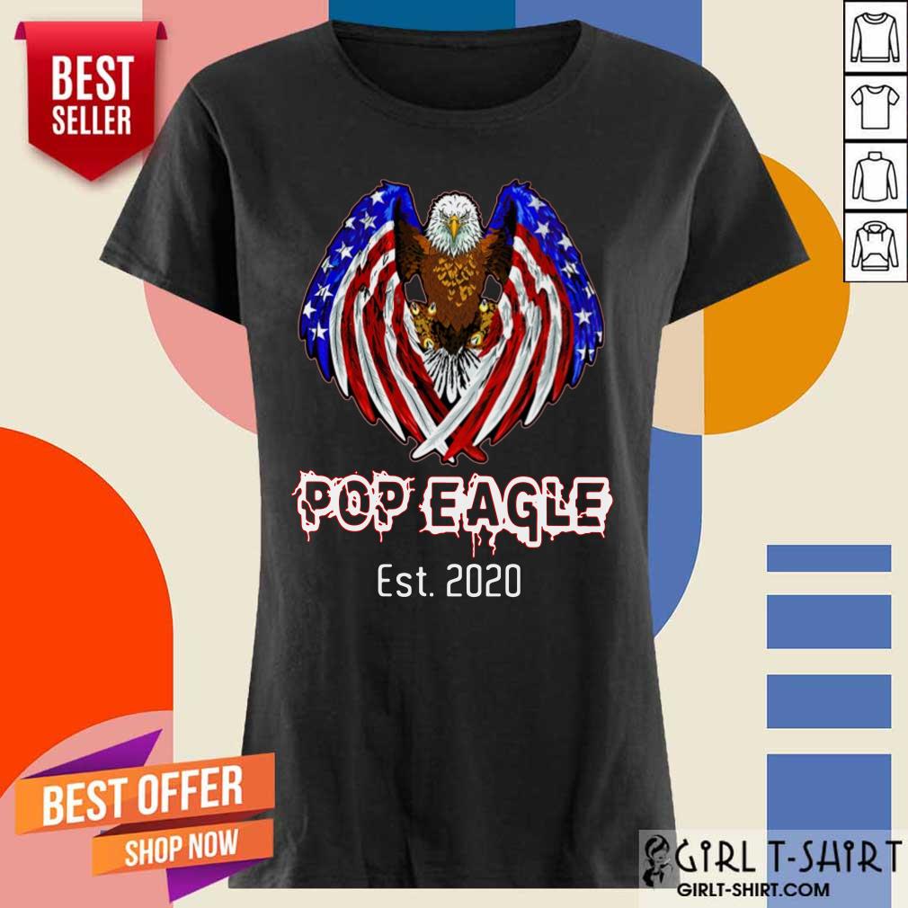 Pop Eagle American Flag Est 2020 Shirt