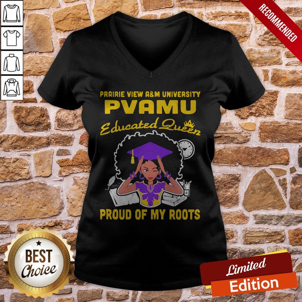 Prairie View A'm University Pvamu Educated Queen Proud Of My Roots Shirt