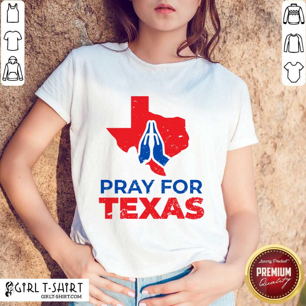 Pray For Texas Shirt