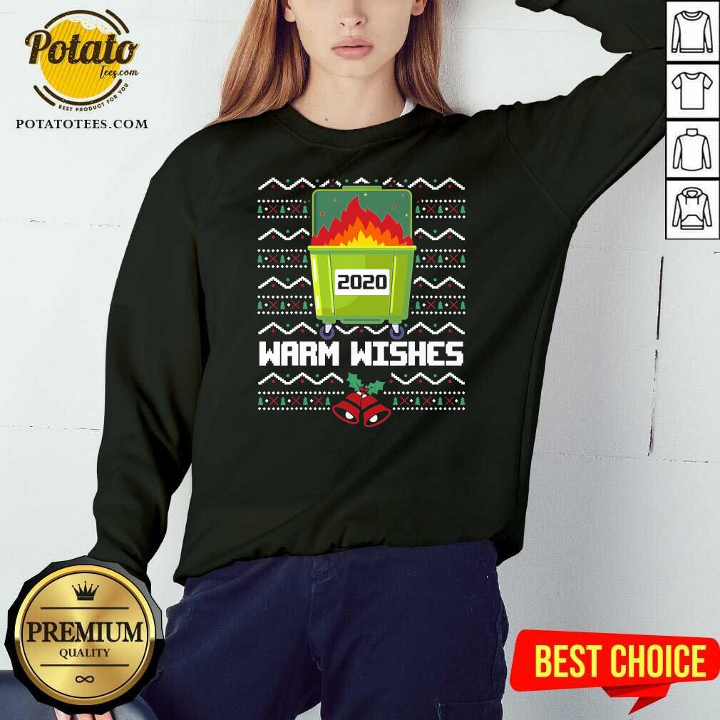 Premium 2020 Dumpster Fire Warm Wishes – Ugly Christmas Shirt