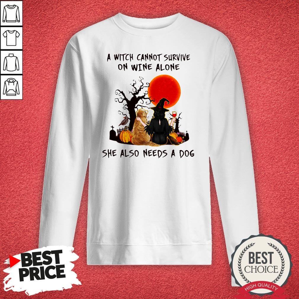 Premium A Witch Cannot Survive On Wine Alone She Also Needs A Dog Shirt