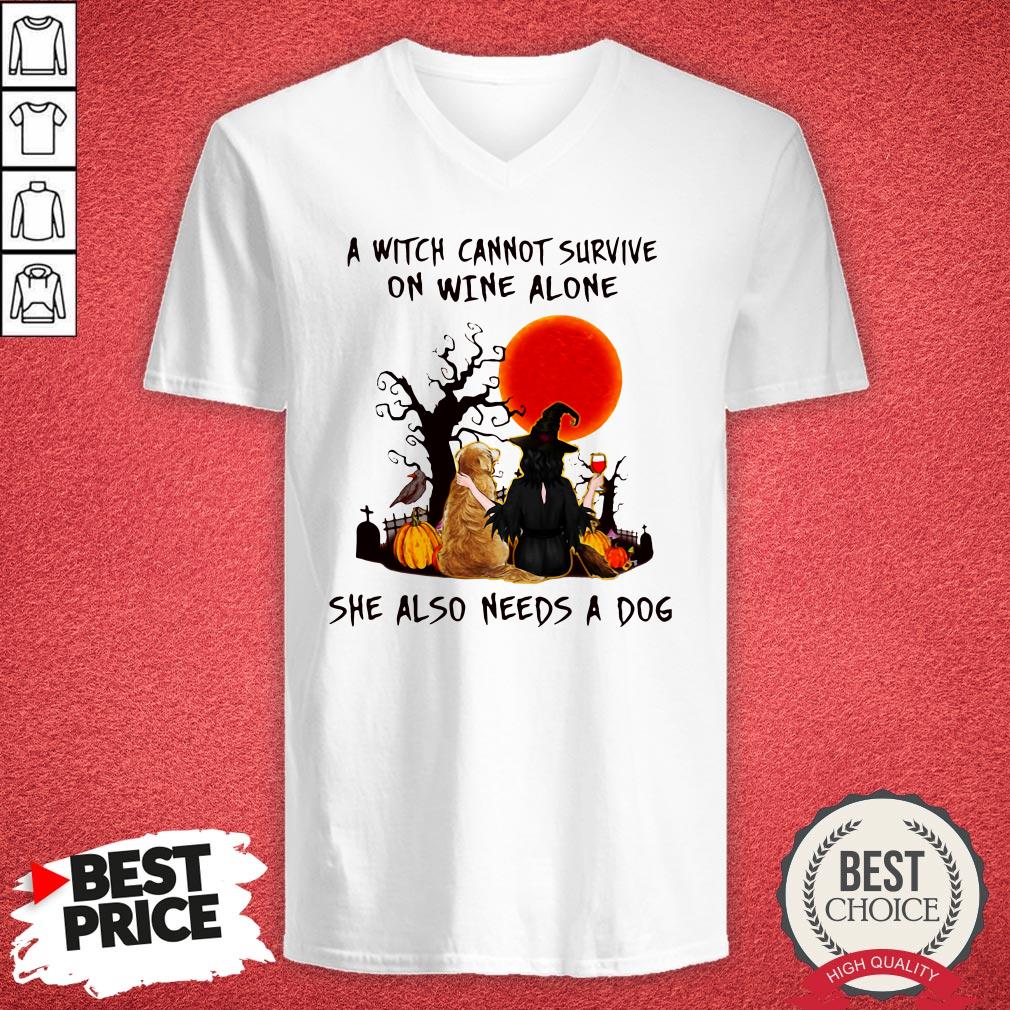 Premium A Witch Cannot Survive On Wine Alone She Also Needs A Dog Shirt