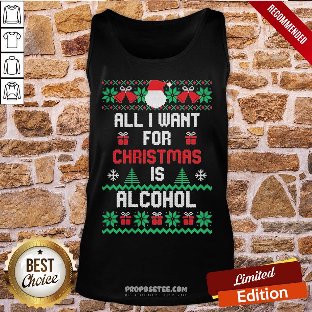 Premium All I Want For Christmas Is Alcohol Ugly Christmas Shirt