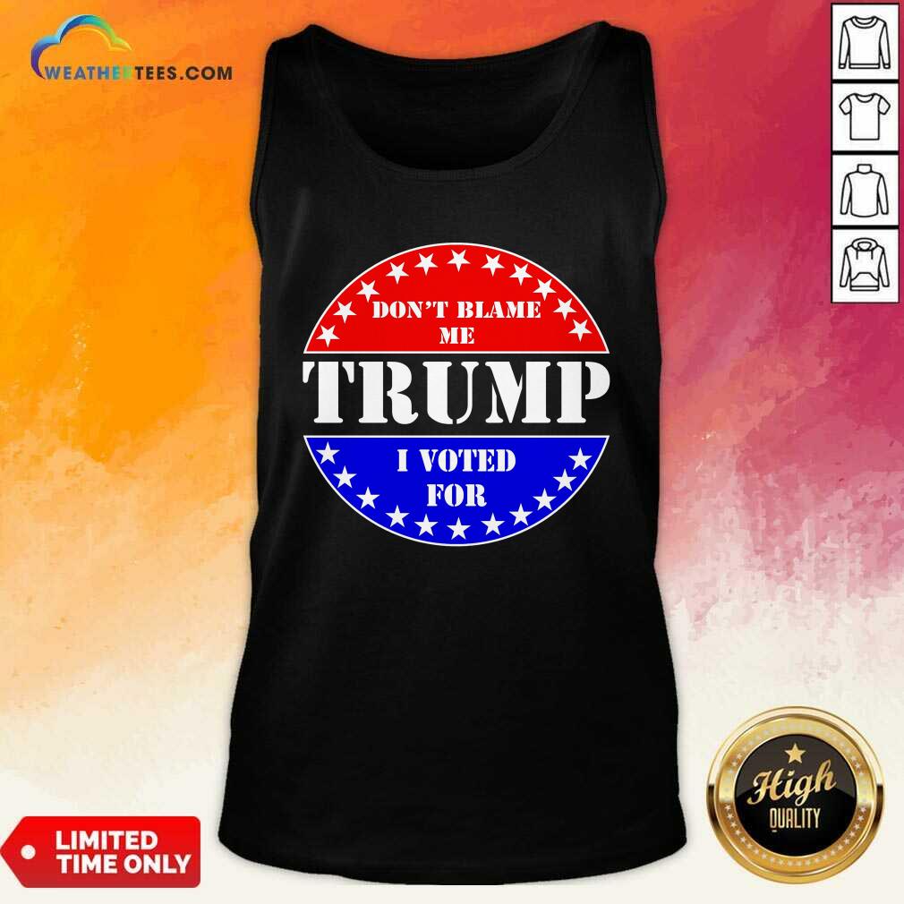 Premium American Flag Don’t Blame Me I Voted For Trump Shirt