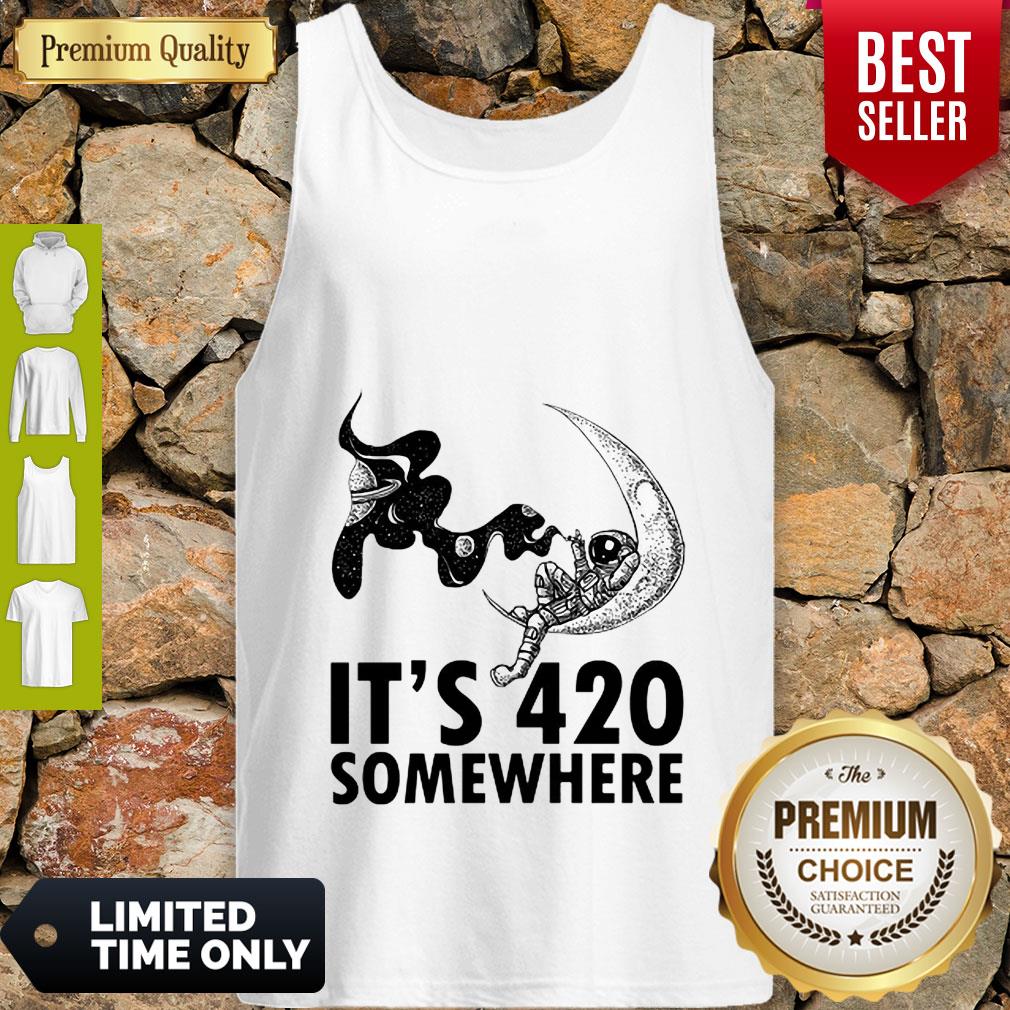 Premium Astronaut Moon It’s 420 Somewhere Shirt